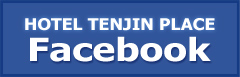 HOTEL TENJIN PLACE Facebook